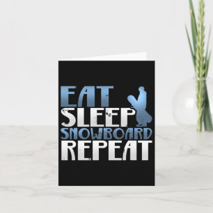 Carte Génial Manger Sleep Snowboard Répéter Snowboard T