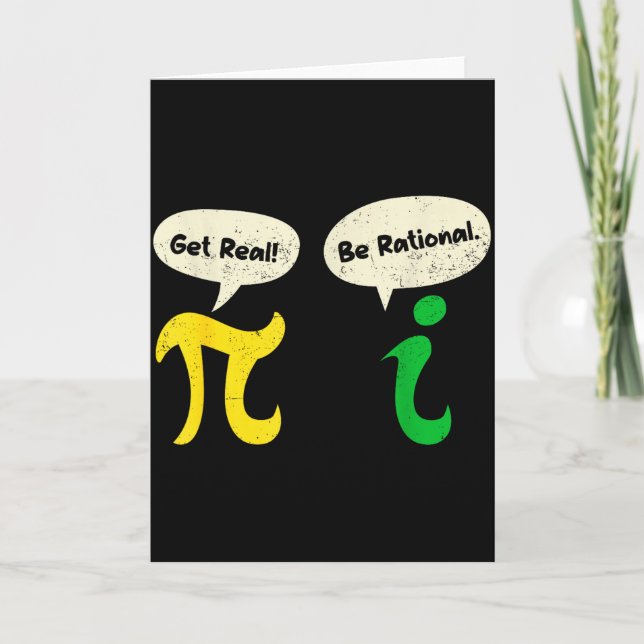 Carte Get Real Be Rational Funny Pi Math Teacher Geek Pi (Devant)