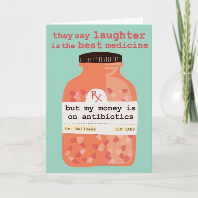 Carte Get Well Soon Laughter vs Antibiotics CUSTOM (Devant)