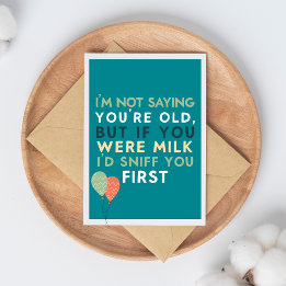 Carte Getting Old Funny & Sarcastic Funny Birthday