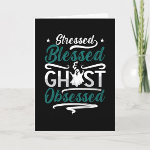 Carte Ghost Hunter Stressed Blessed Ghost Hunting Hunt