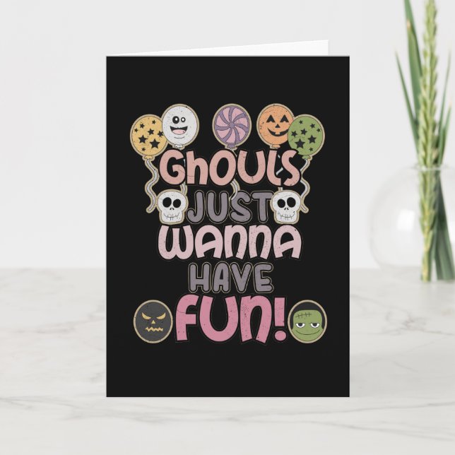 Carte Ghouls veut juste s'amuser - Nouveauté Halloween (Devant)