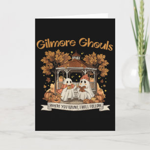 Carte Gilmore Ghouls Où vous hantez je suivrai Hallo
