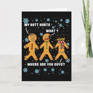 Carte Gingerbread Man Cookie My Butt Hurts Funny Christm