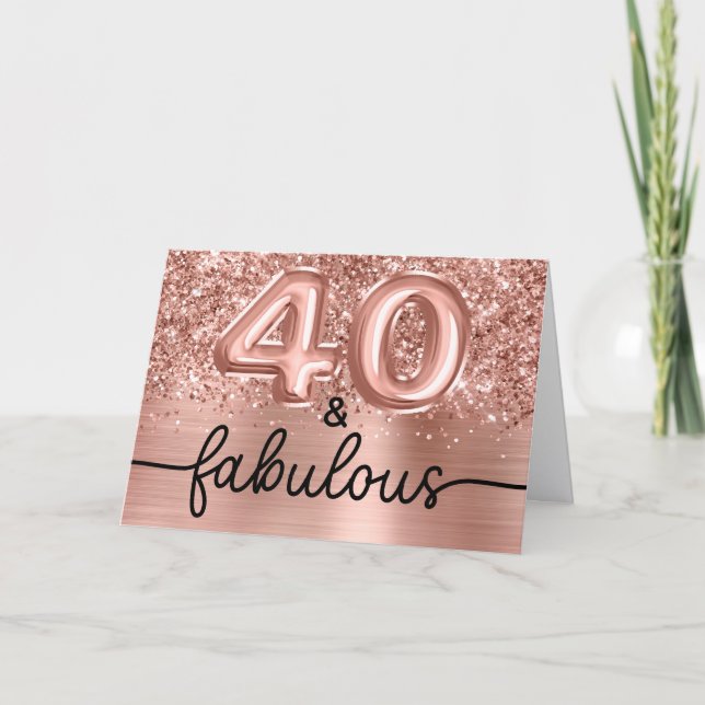 Carte Glittery Rose Gold Glam 40 and Fabulous (Devant)