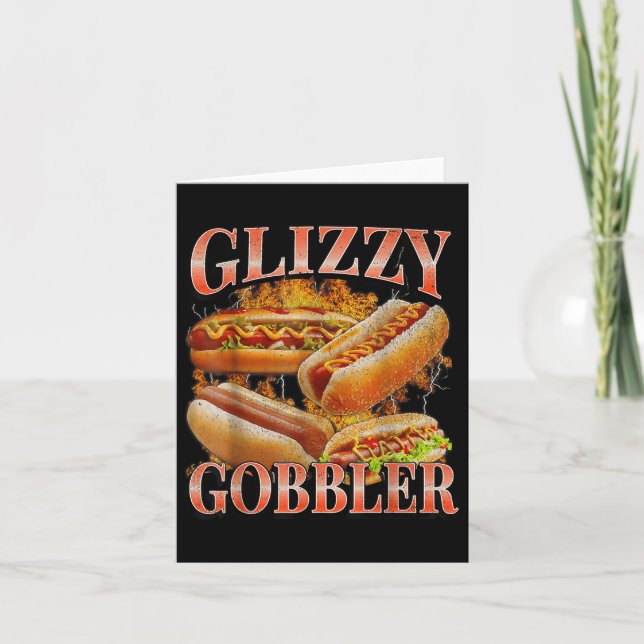 Carte Glizzy Gobbler Funny Wiener Hot Dog meme Bootleg G (Devant)