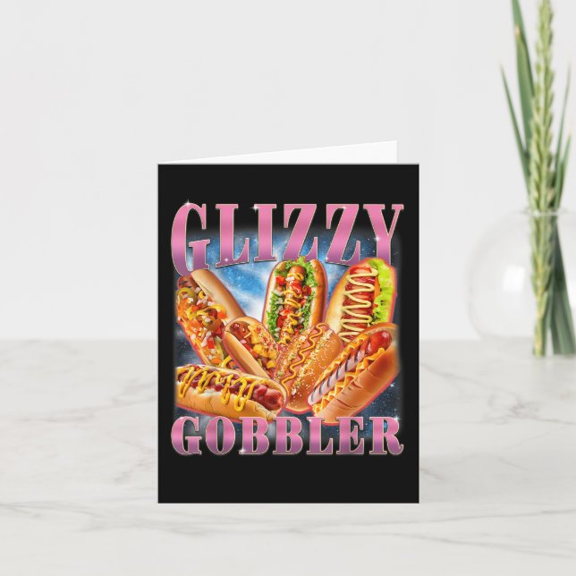 Carte Glizzy Gobbler mème drôle Hilarious Hot Dog Glizzy (Devant)