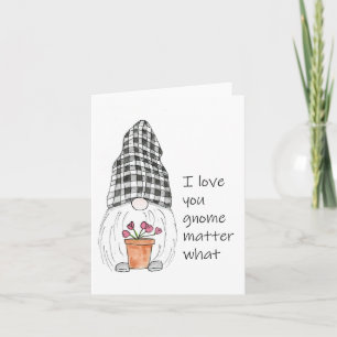 Carte Gnome mignonne Je t'aime gnome peu importe