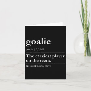 Carte Goalie Le Joueur Le Plus Dingue De L'Équipe Voir A