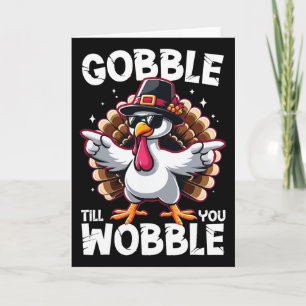 Carte Gobble Jusqu'à Ce Que Vous Chancelliez Drôle De Fa