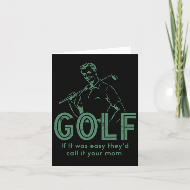 Carte Golf Si T'Était Facile, Ils L'Appeleraient Ta Mère (Devant)