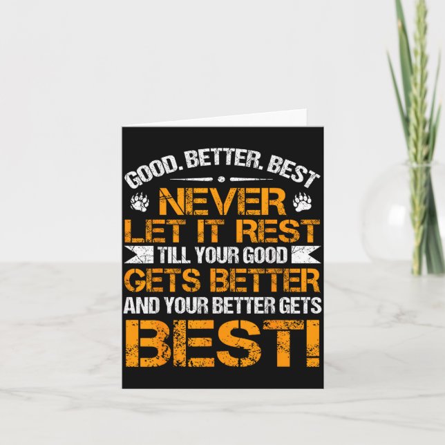 Carte Good Better Never Let It Rest Motivation Saying Be (Devant)