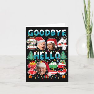 Carte Good Bye 2024 Hello 2025 Trump Joe Biden Kamala Ha