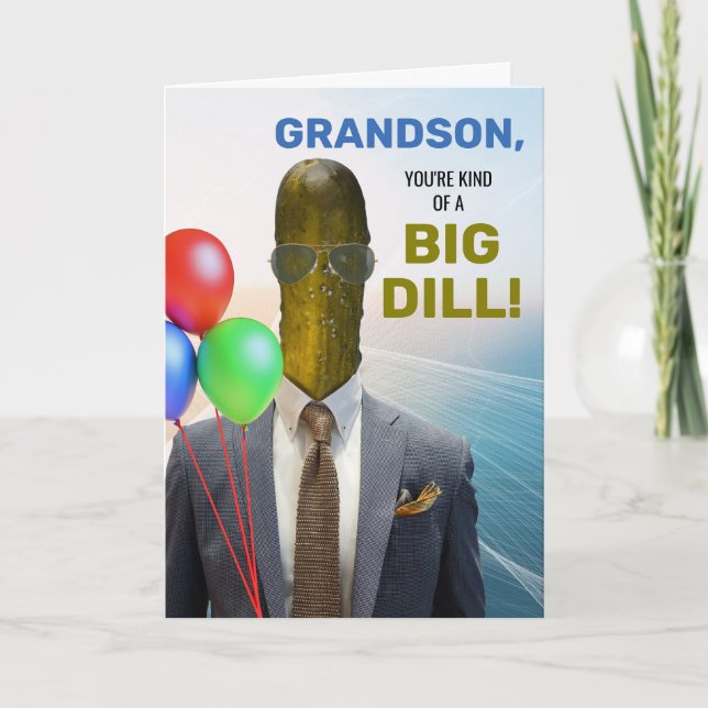 Carte Grand-fils drôle Anniversaire genre de grosse dill (Devant)