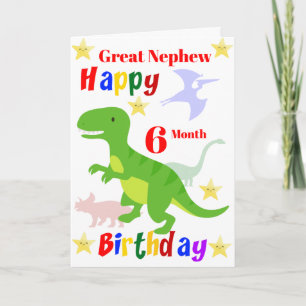 Carte Grand Nephew 6 mois Dinosaur Anniversaire