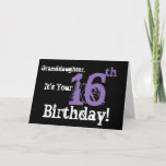 Carte Granddaughter's 16e Birthday, noir, purple.<br><div class="desc">A black background featuring white and purple text,  on this fun,  birthday greeting for a granddaughter. My Funny Mind Greetings.</div>