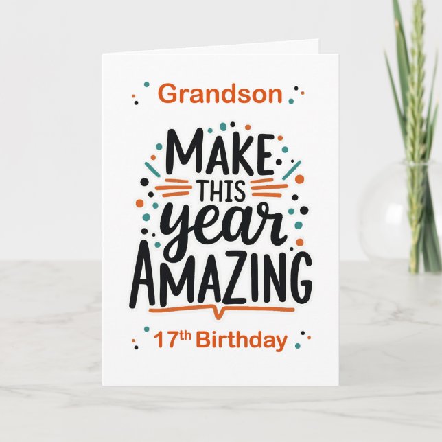 Carte Grandson 17e anniversaire rendre cette année Extra (Devant)