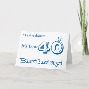 Carte Grandson's 40th birthday greeting in blue & white.