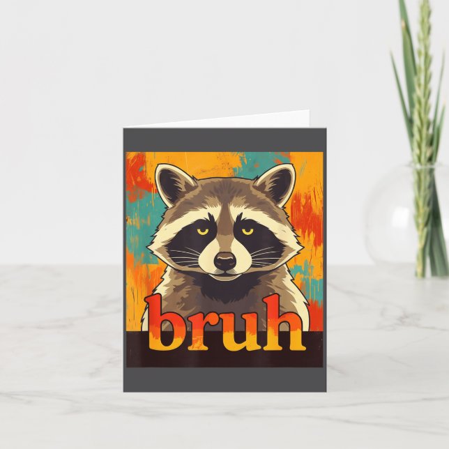 Carte Graphique de Raton Laveur Drôle Bruh Mème Adolesce (Devant)