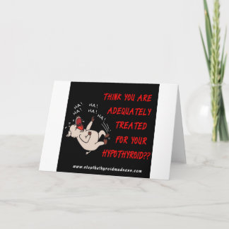 Carte GREETING CARD - Arrêtez la folie thyroïde