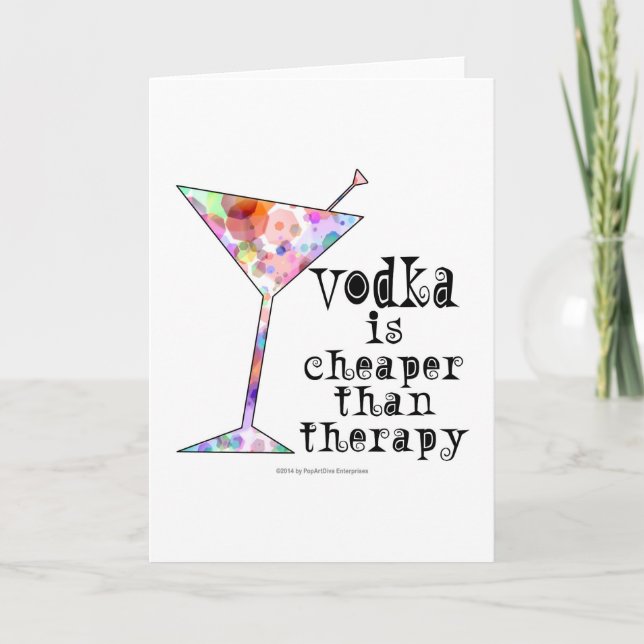 CARTE GREETING CARDS, VODKA IS CHEAPER THAN THERAPEUY (Devant)