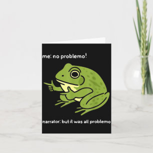 Carte Grenouille drôle moi pas de problème Narrateur_ Ma