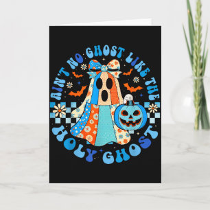 Carte Groovy Aint No Ghost Like The Holy Ghost Chrétien