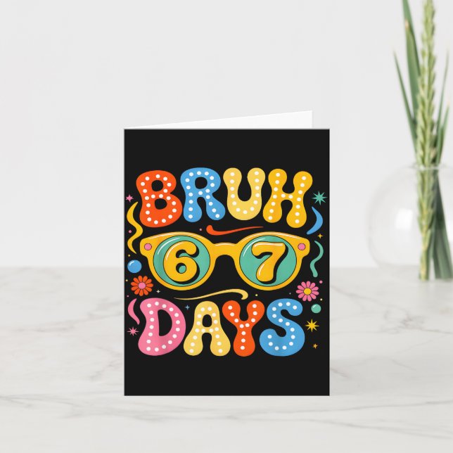 Carte Groovy Bruh 67 Jours D'école Sungles 67e Jour D'éc (Devant)