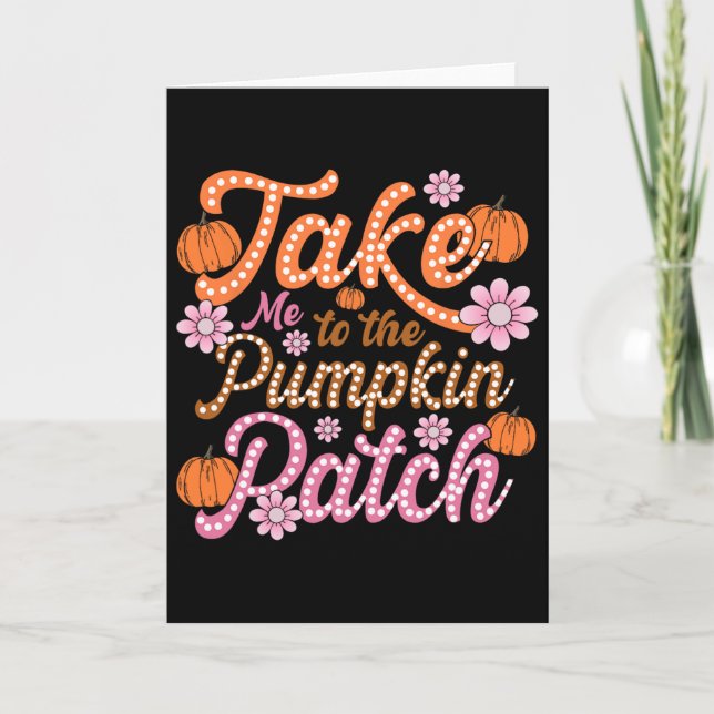 Carte Groovy Emmène-Moi Au Patch De Citrouille Automne F (Devant)