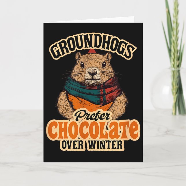 Carte Groundhogs Prefer Chocolate Over Winter February  (Devant)