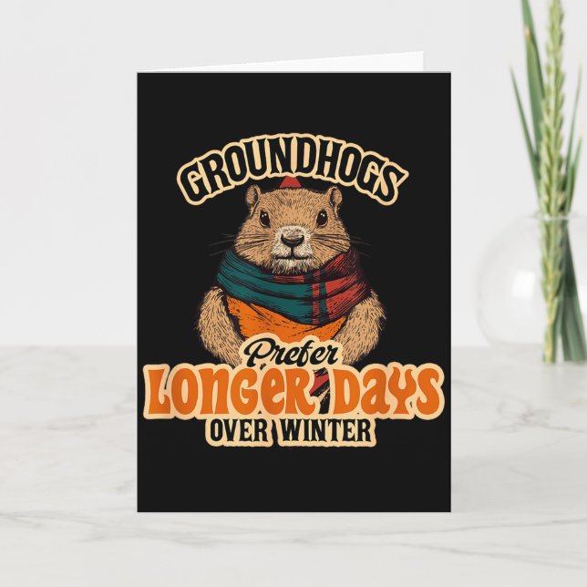 Carte Groundhogs Prefer Longer Days Over Winter  (Devant)
