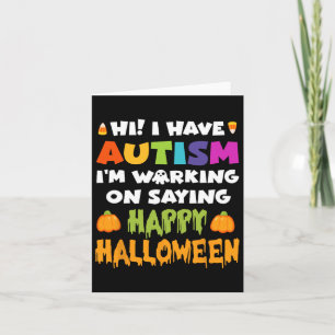 Carte Halloween l'autisme ne peut pas dire heureux Hallo