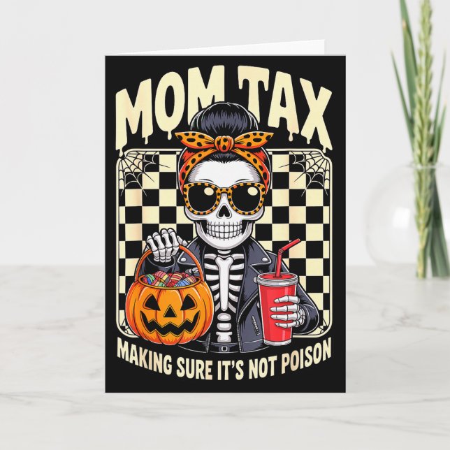 Carte Halloween Mom Tax Making Sure It's Not Ison Skelet (Devant)