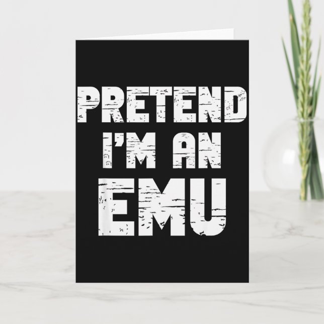 Carte Halloween Pretend I'm A Emu Costume Funny Lazy Adu (Devant)