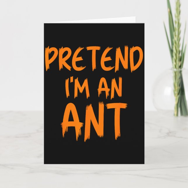 Carte Halloween Pretend I'm An Ant Costume Funny Lazy Ki (Devant)