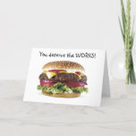 CARTE HAMBURGER SAYS=YOU DESERVE THE WORKS-BIRTHDAY<br><div class="desc">How much FUN will it be to receive this card on YOUR BIRTHDAY... .so why not send it to YOUR friend or family member today :) THANK YOU FOR STOPPING BY ONE OF MY EIGHT STORES!!!!</div>