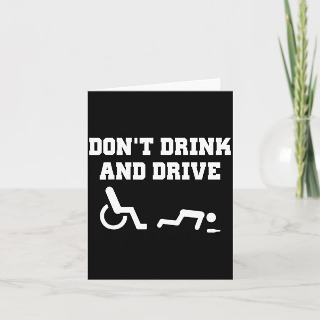 Carte Handicap With Wheelchair Joke Dont Drink And Driv  (Devant)