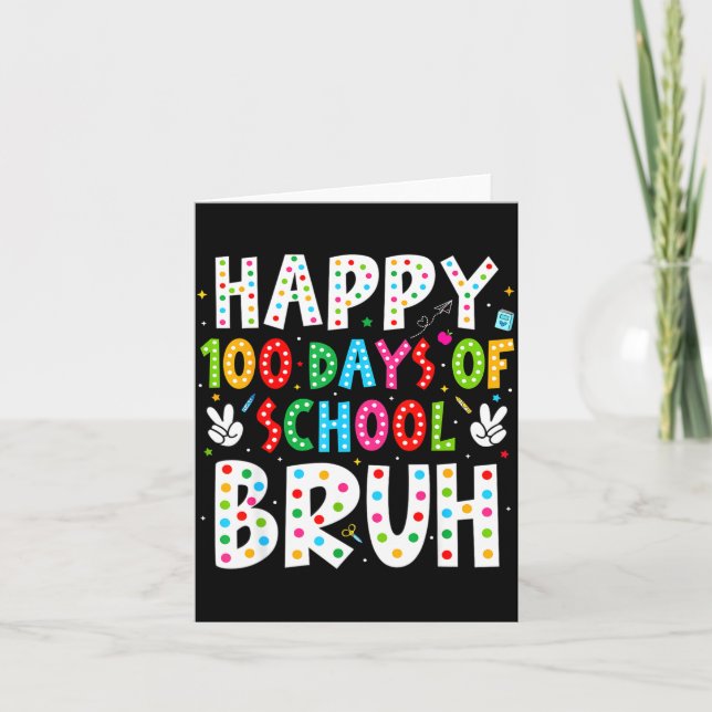 Carte Happy 100 Days Of School Bruh 100th Day Teacher Bo (Devant)