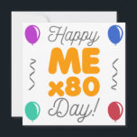 Carte Happy 80th Birthday<br><div class="desc">Un cadeau d'anniversaire unique et amusant pour fêter 'ME Day' ! Fournitures et cadeaux d'anniversaire pour les hommes et les femmes qui franchissent un jalon important.</div>