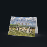 Carte Happy Birthday Brother<br><div class="desc">Un paysage magnifique vue sur la porte d'un fermier rustique. C'est une superbe carte d'anniversaire que vous pouvez customiser.</div>