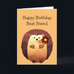 Carte Happy Birthday Friend Hedgehog Hug, Hedgehug<br><div class="desc">Happy Birthday Friend a Hedgehog Hug or a Hedgehug  with a cute little cartoon hedgehog holding a bouquet of flowers</div>