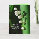 Carte Happy Birthday Mother Lily of the Valley<br><div class="desc">Lily of the Valley is a favorite flower to celebrate mothers. Here is a version of this card with a white interior.</div>