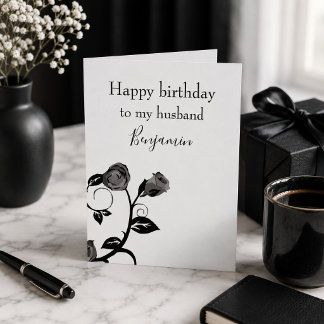 Carte Happy birthday to my husband black and white rose