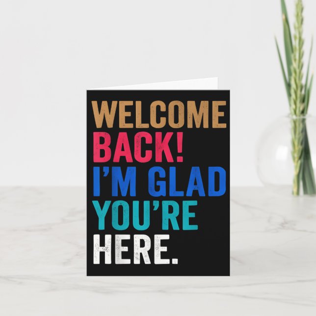Carte Happy Clroom Vibes Welcome Back Im Glad You Here (Devant)