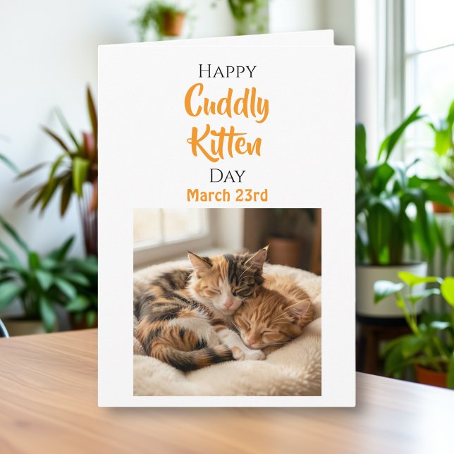 Carte Happy Cuddle Kitten Day - March 23rd (Créateur téléchargé)