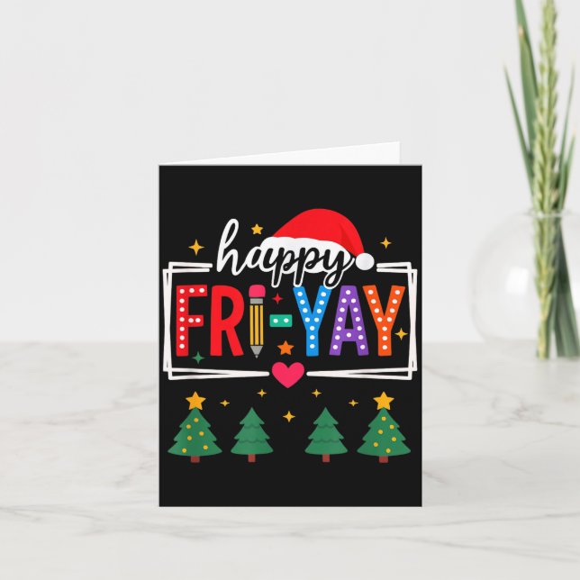 Carte Happy Fri-yay Christmas Teacher Festive Holiday Sc (Devant)