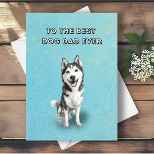 Carte Happy Husky Meilleur Chien Papa Jamais Fête des pè