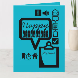 Carte Happy Retirement 3 It's Time Big Greeting Card