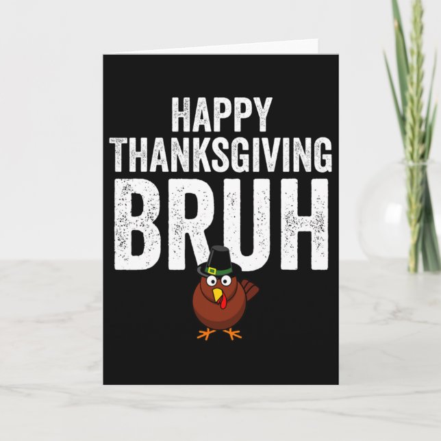 Carte Happy Thanksgiving Bruh Funny Turkey Bruh Boys Kid (Devant)