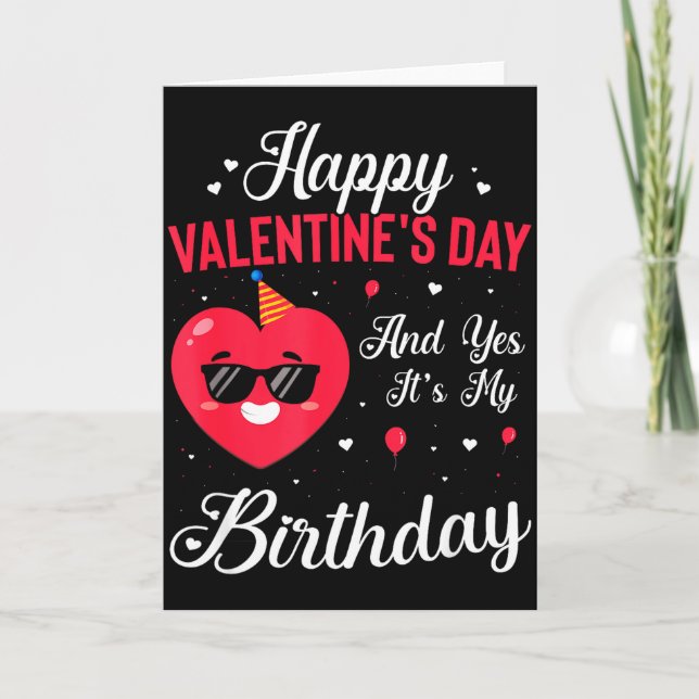 Carte Happy Valentines Day &amp; Yes Its My Birthday Gif (Devant)